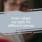 How I adapt my style for different stories