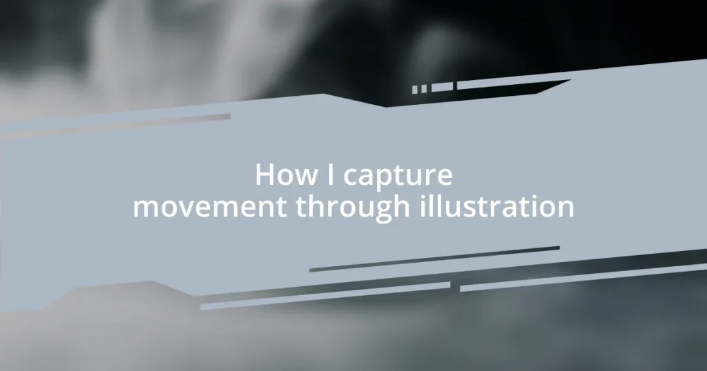 How I capture movement through illustration