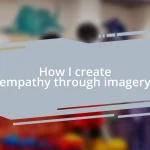 How I create empathy through imagery