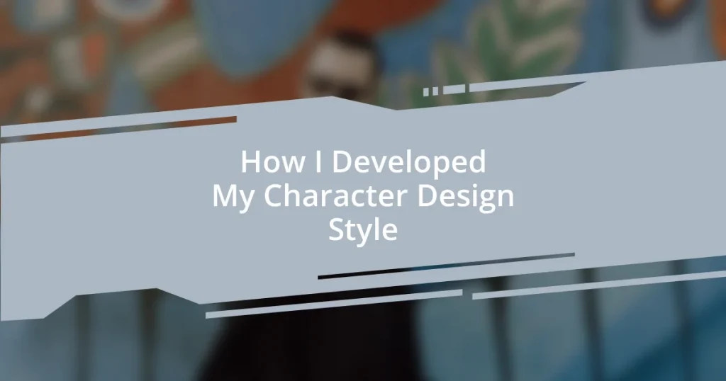 How I Developed My Character Design Style