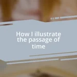 How I illustrate the passage of time