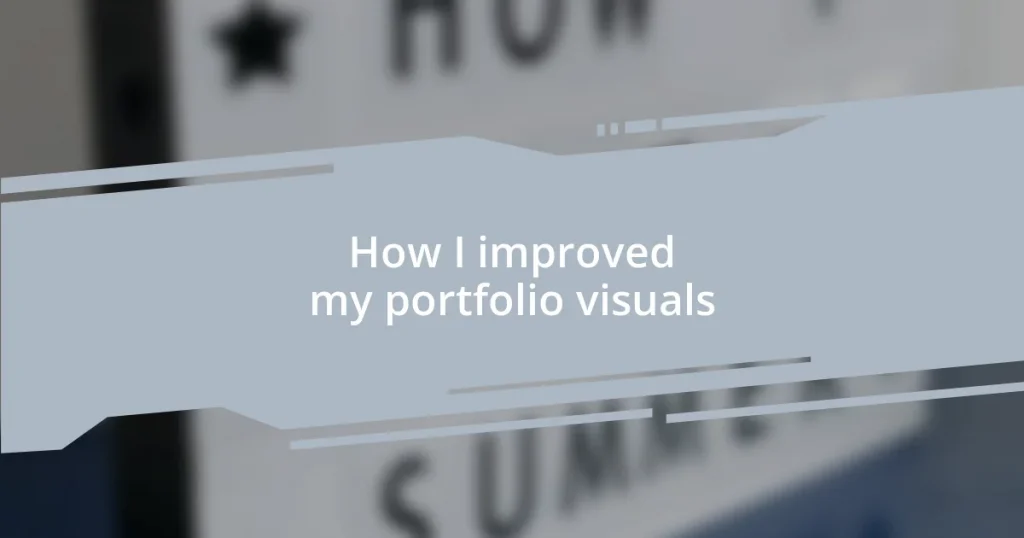 How I improved my portfolio visuals