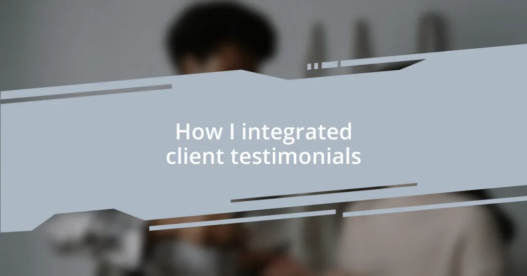 How I integrated client testimonials