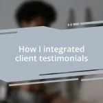 How I integrated client testimonials