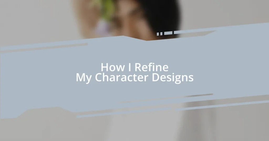 How I Refine My Character Designs