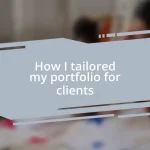 How I tailored my portfolio for clients