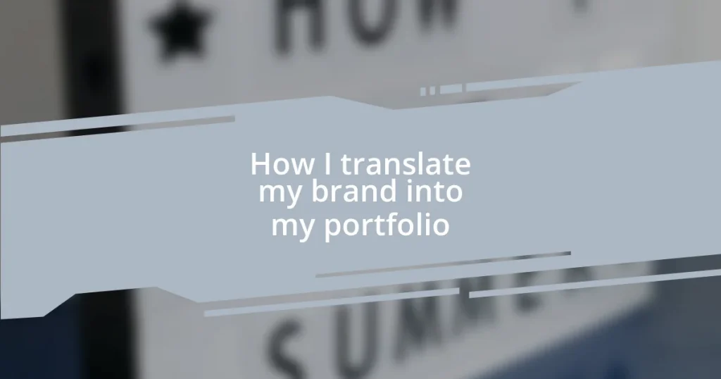 How I translate my brand into my portfolio