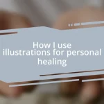 How I use illustrations for personal healing
