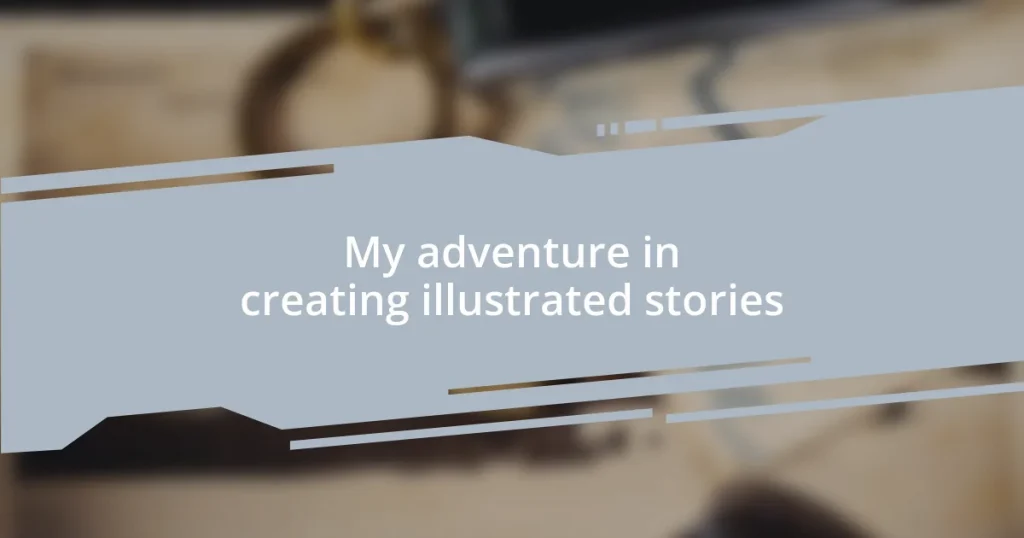 My adventure in creating illustrated stories