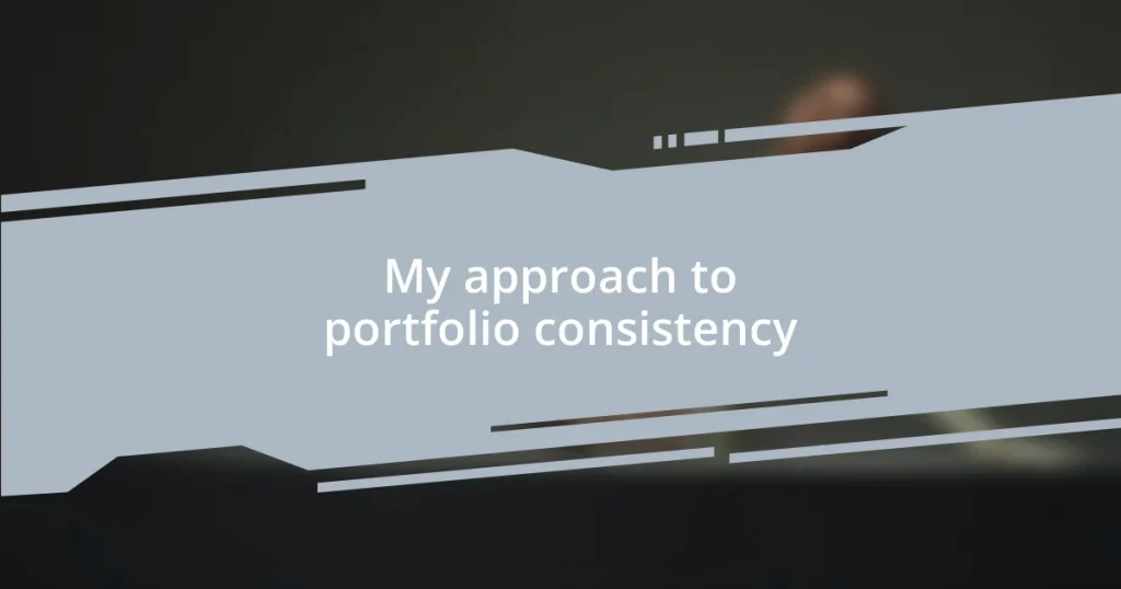 My approach to portfolio consistency