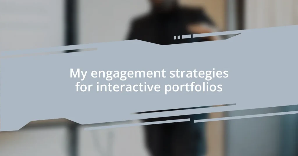 My engagement strategies for interactive portfolios