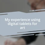 My experience using digital tablets for art