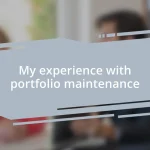 My experience with portfolio maintenance