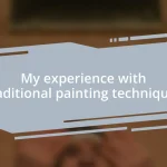 My experience with traditional painting techniques