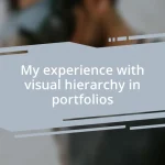 My experience with visual hierarchy in portfolios