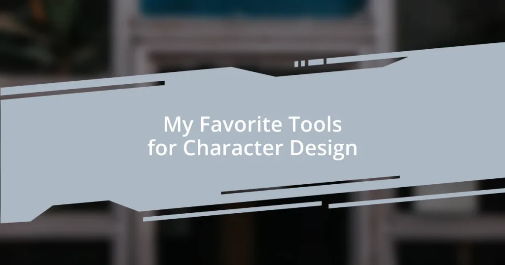 My Favorite Tools for Character Design