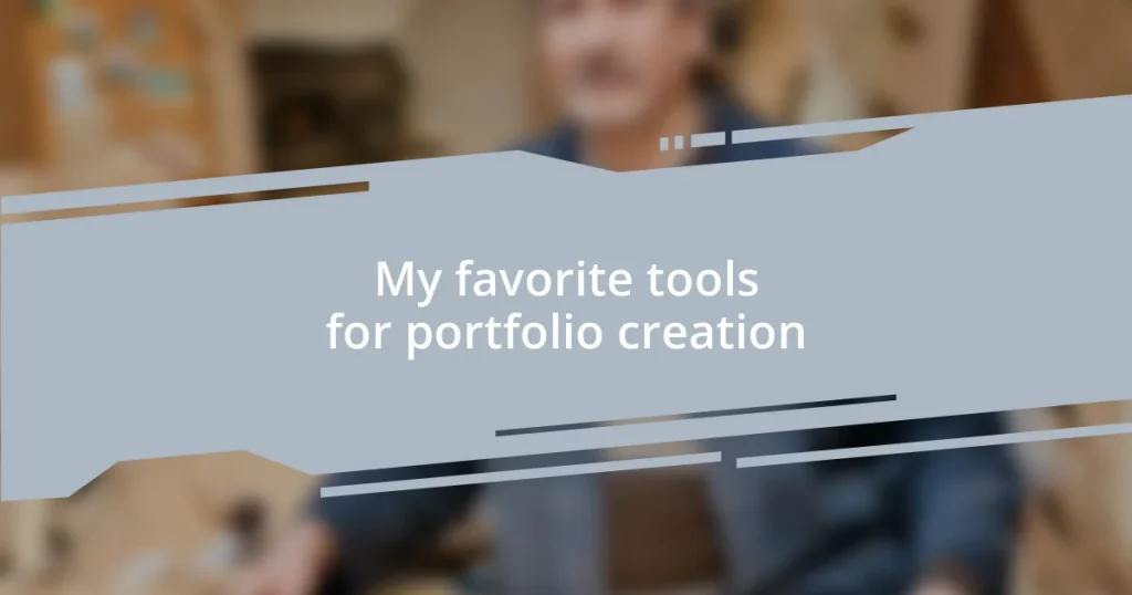 My favorite tools for portfolio creation