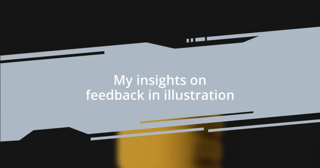 My insights on feedback in illustration