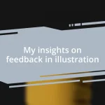 My insights on feedback in illustration