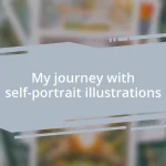 My journey with self-portrait illustrations