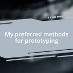 My preferred methods for prototyping
