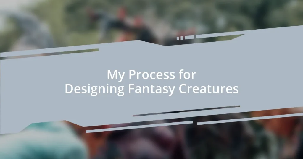 My Process for Designing Fantasy Creatures