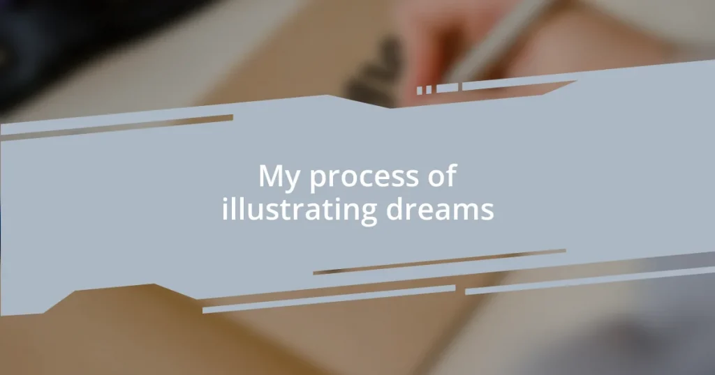 My process of illustrating dreams