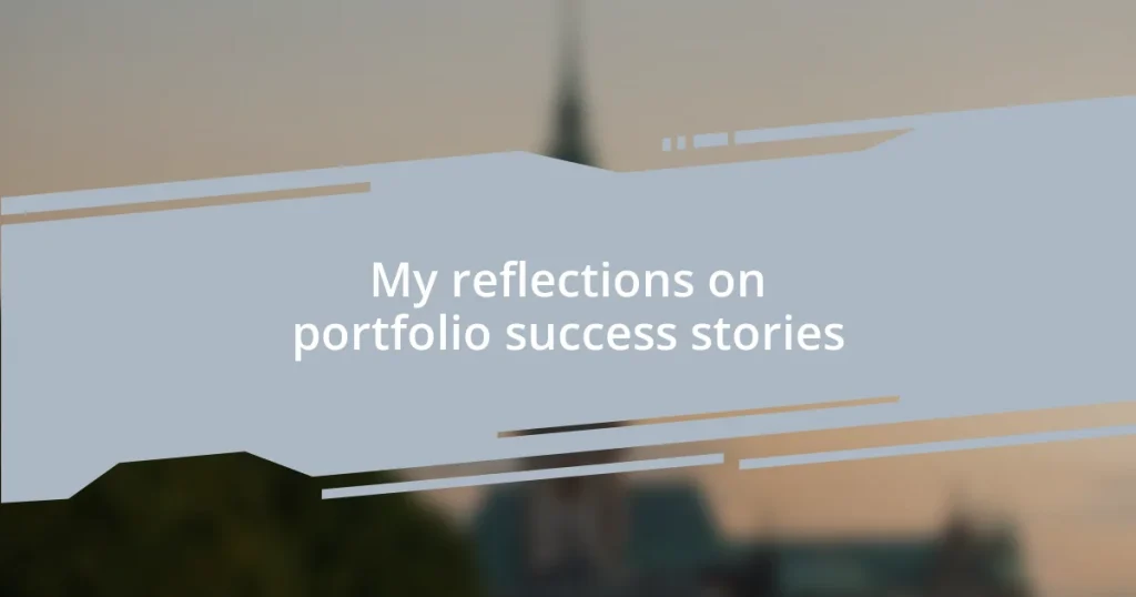 My reflections on portfolio success stories