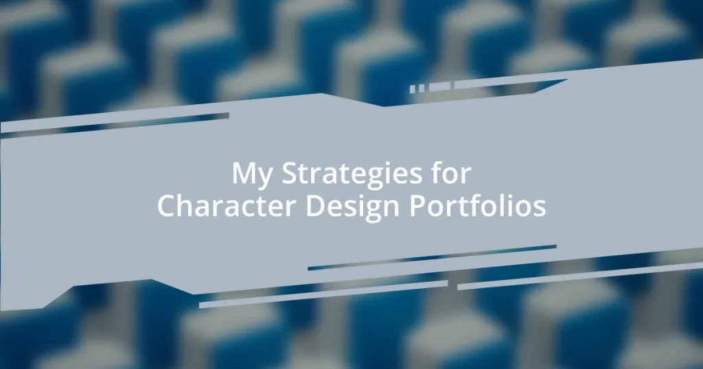 My Strategies for Character Design Portfolios