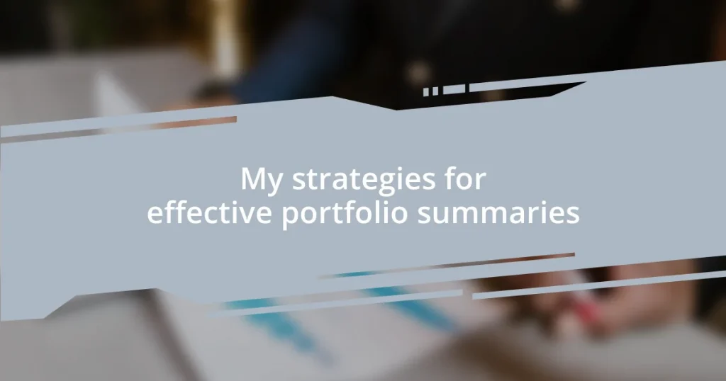 My strategies for effective portfolio summaries