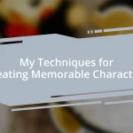 My Techniques for Creating Memorable Characters
