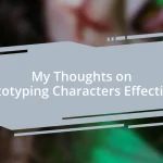 My Thoughts on Prototyping Characters Effectively