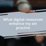 What digital resources enhance my art practice