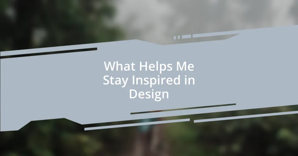 What Helps Me Stay Inspired in Design