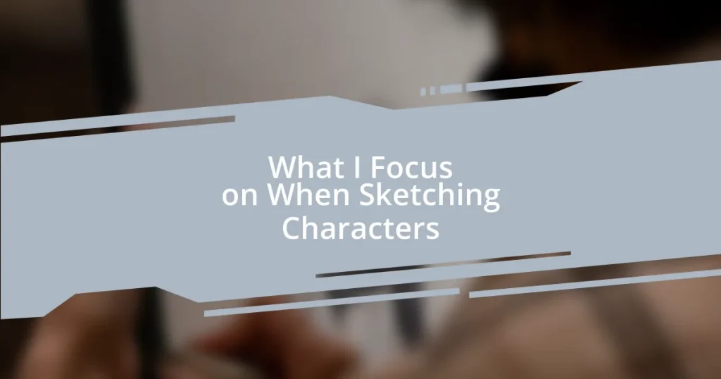What I Focus on When Sketching Characters