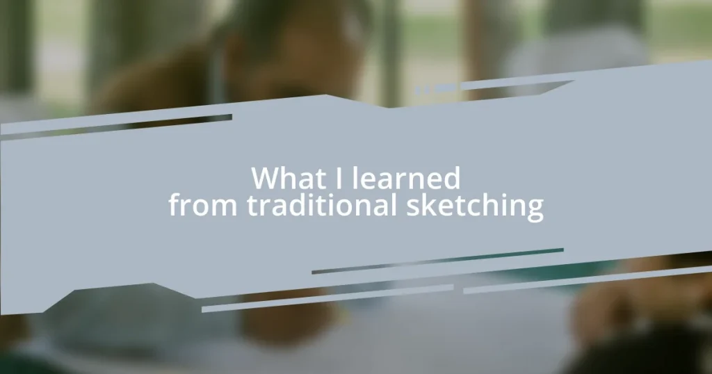 What I learned from traditional sketching