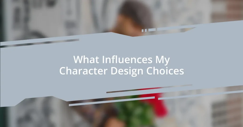 What Influences My Character Design Choices