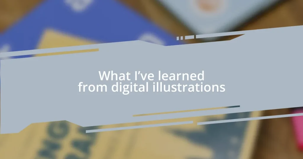 What I’ve learned from digital illustrations