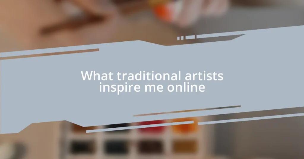 What traditional artists inspire me online