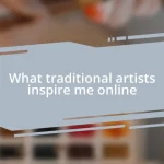 What traditional artists inspire me online