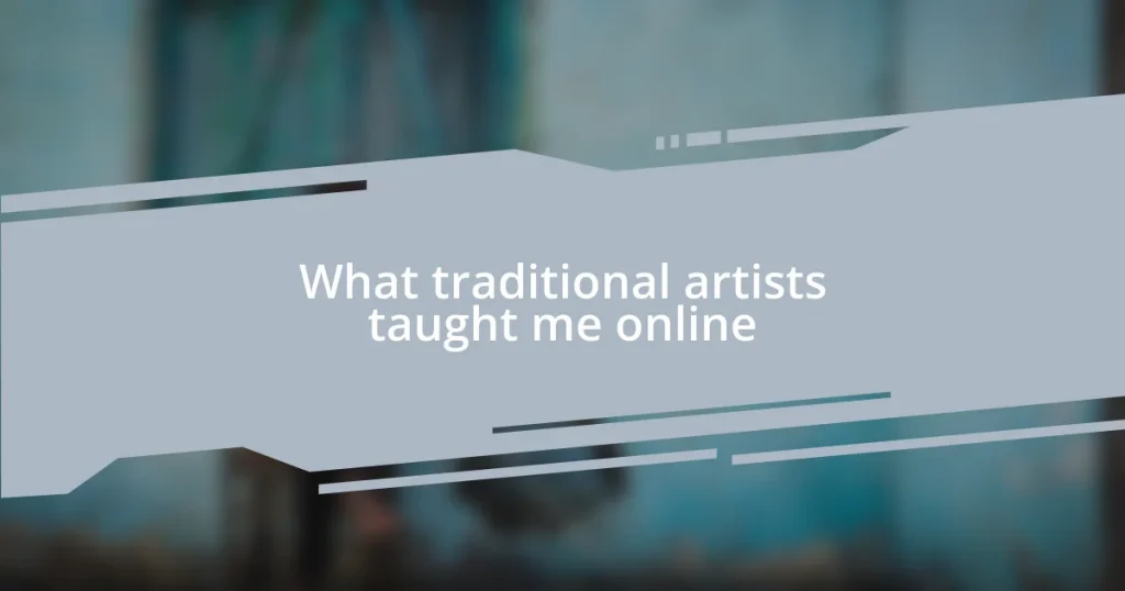 What traditional artists taught me online