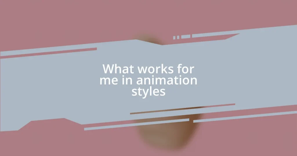 What works for me in animation styles