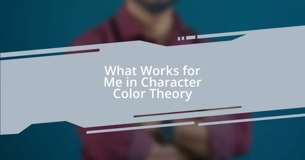 What Works for Me in Character Color Theory