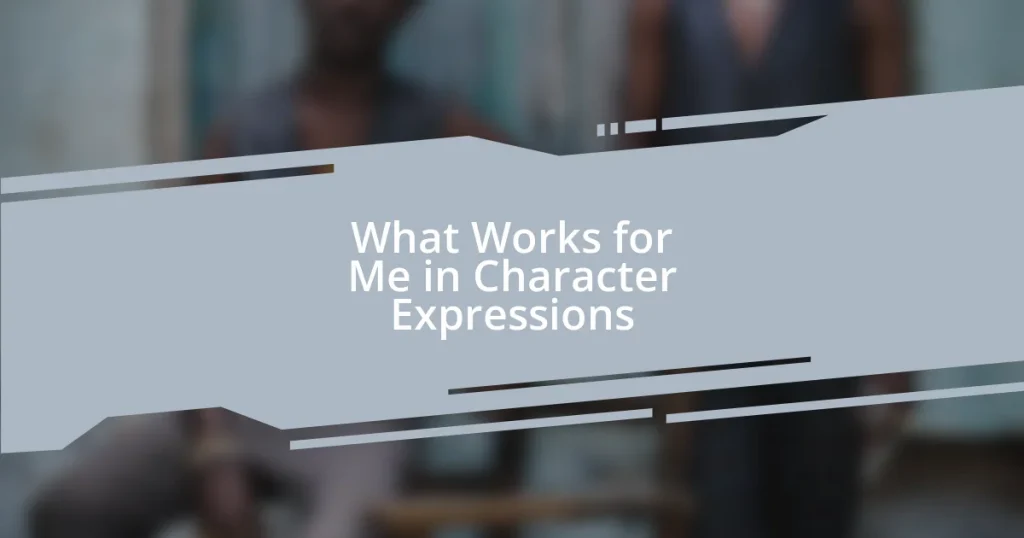 What Works for Me in Character Expressions