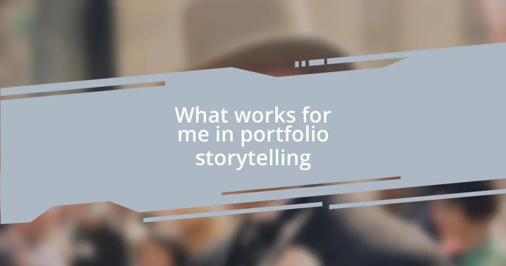 What works for me in portfolio storytelling