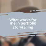 What works for me in portfolio storytelling