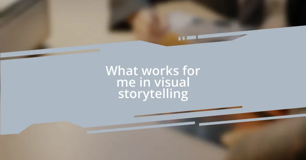 What works for me in visual storytelling