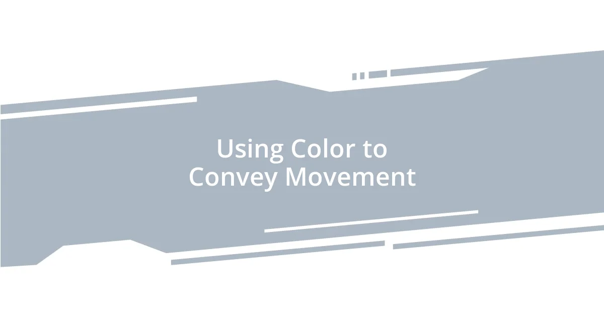 Using Color to Convey Movement
