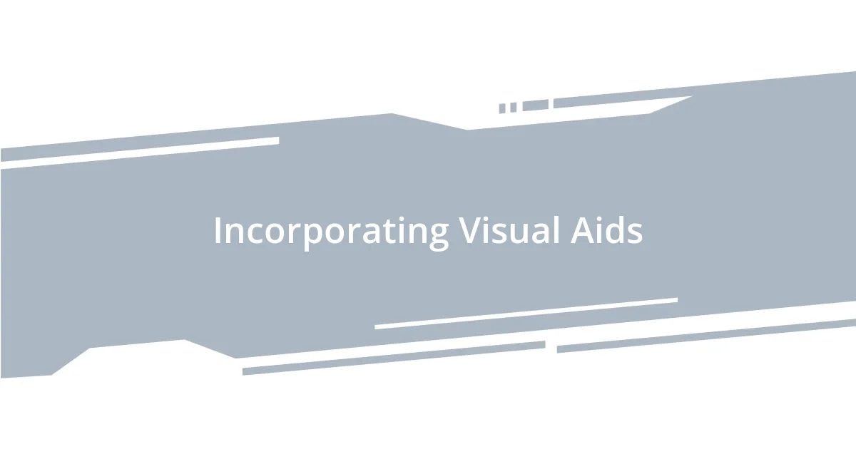 Incorporating Visual Aids