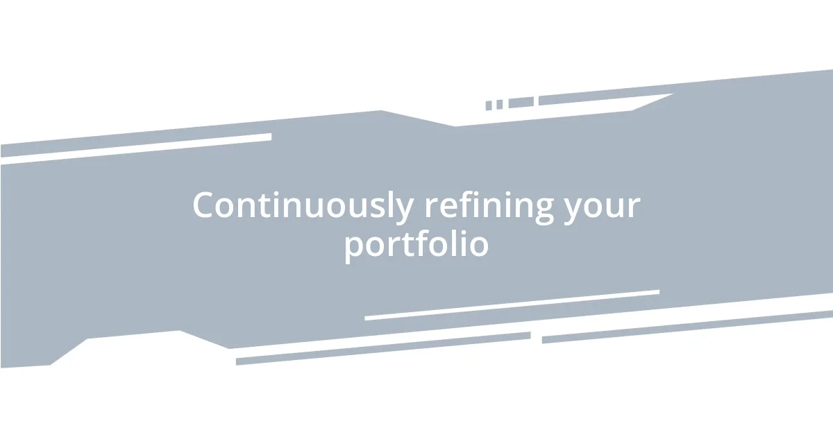 Continuously refining your portfolio